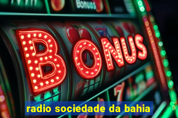 radio sociedade da bahia